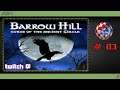 Barrow Hill - Curse of the Ancient Circle • #03 (Livestream vom 29.05.2019) #AmigaStreamt [German/