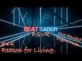 Beat Saber PSVR Gameplay #44 (Reason For Living - Expert) - One-Handed