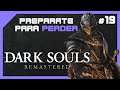 Dark Souls: Remastered | Gameplay #19 | Tumba de los Gigantes