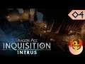 [DLC] L'ARME DES QUNARIS !! - L'Intrus - Dragon Age Inquisition - Épisode 4