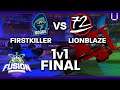 FUSION NA GRAND FINAL | Firstkiller vs LionBlaze | 1v1 Final
