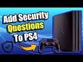 How to add a PSN Security Question on PS4! (Protect Your Account)