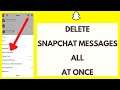 How to Delete Multiple Snapchat Messages /Conversations At Once