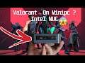 Intel NUC Gaming - Valorant