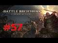 Let's play Battle Brothers (The Lone Wolf Veteran/Veteran) - part 57