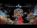 Loop Hero #009 Und täglich grüßt das Murmeltier