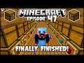 IT'S FINALLY FINISHED! | Minecraft Survival Ep.47