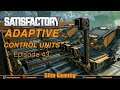 Satisfactory Series 2 / EP43 - Adaptive Control Units