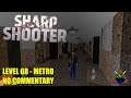 Sharpshooter 3D Extreme Edition - 08 METRO - All Secrets No Commentary