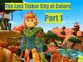 The Last Tinker City of Colors Part 1