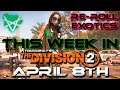 This Week in The Division 2 April 8 | TU9 | Upgrade Exotics To Level 40 & Exotic Recalibration