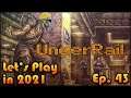 UNDERRAIL Let's Play in 2021: Episode 43 [FRESH Playthrough][Checking my Email]📧📮💻