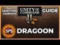 Unity of Command II - DRAGOON - All Objectives Complete - Guide Walkthrough