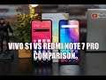 Vivo S1 vs Redmi Note 7 Pro Comparison- Which is better device to buy