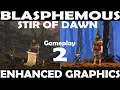 2. Blasphemous - Stir of dawn, Enhanced Graphics, True torment mode, New Characters & Quests