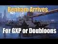 Benham Arrives For GXP or Doubloons | World of Warships Legends | 4k | Xbox Series X Ps4 Ps5