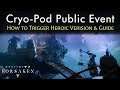 Destiny 2 Forsaken - Cryo-Pod Public Event - Heroic Version Trigger (Cryo Pod)