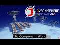 Dyson Sphere Program 16 - Component World