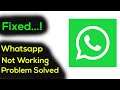 How to Fix "Whatsapp" App Not Working / Not Opening Problem Solved
