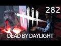 Let's play DEAD BY DAYLIGHT - Folge 282 / Spannung pur [Ü] (DE|HD)