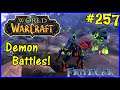 Let's Play World Of Warcraft #257: The Demonic Battlefield!