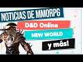 NOTICIAS DE MMORPG - Ed. 4x23 🔸 D&D Online con Permadeath 🔸 Nueva info de New World 🔸 Dreadlands