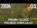 PREMIER VILLAGE, PREMIÈRES EMBROUILLES - Zelda Breath Of The Wild | 03