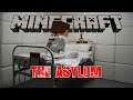 The Nuthouse! | Minecraft - The Asylum