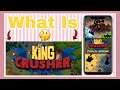 What Is ‘King Crusher’? (iOS and Android First Impressions)