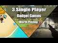 3 Single Player Budget Games Worth Playing