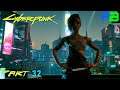 Both Sides, Now - Cyberpunk 2077 - Part 32 - RTX 3080 PC Gameplay Walkthrough