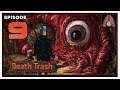 CohhCarnage Plays Death Trash Early Access - Episode 9