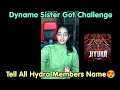 Dynamo Sister Aaradhya Got Challenged To Tell All Hydra Members Name 😍