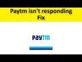 How To Fix Paytm App isn't responding Error Android & Ios - Fix Paytm App Not Open Issue