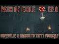 Path of Exile - Hopefully, a Reason to Try It Yourself - Ep 9