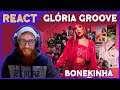 REACT GLORIA GROOVE - BONEKINHA (CLIPE OFICIAL)