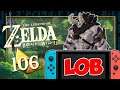THE LEGEND OF ZELDA BREATH OF THE WILD 🌳 #106: Weißer Leunen & Nintendo Switch Lob Realtalk