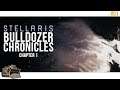 Stellaris : The Bulldozer Chronicles Chapter 1