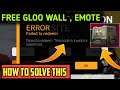This Code Is Invalid or Redeem Error Solution Free Fire || How To Get Free Gloo Wall Skin , Emote