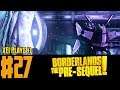 Let's Play Borderlands: The Pre-Sequel (Blind) EP27 | Multiplayer Co-Op as Lawbringer Nisha
