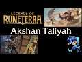 Akshan Taliyah - Legends of Runeterra Deck - July 16th, 2021