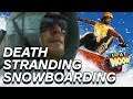 Death Stranding is the Best Snowboarding Game of 2019 - Up At Noon