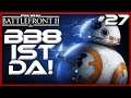 Erste Mal BB-8 und direkt Killstreak! - Star Wars Battlefront 2 Let's Play #27