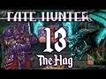 FATE HUNTERS - The Hag | Marly Plays | Episode 13