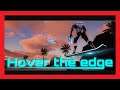 Hover The Edge (Steam VR) - Oculus Rift Only - Gameplay no Commentary
