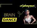 How does braindance work in Cyberpunk 2077?