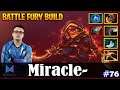 Miracle - Ember Spirit Safelane | BATTLE FURY BUILD | Dota 2 Pro MMR Gameplay #76