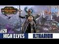 REGAL! - Total War: Warhammer 2 - Eltharion The Grim Legendary Mortal Empires Campaign - Ep20
