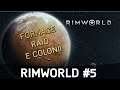 Rimworld Stagione 2 | Ep#5 | Fornace, RAID e altri coloni!
