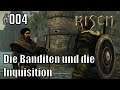 Risen: Folge #004 - Die Banditen und die Inquisition